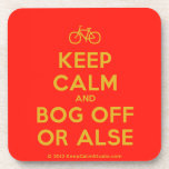 [Bicycle] keep calm and bog off or alse  Cork Coasters