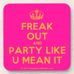 [Dancing crown] freak out and party like u mean it  Cork Coasters