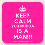 [Crown] keep calm yuh mudda is a man!!!  Cork Coasters