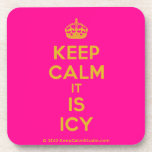 [Crown] keep calm it is icy  Cork Coasters