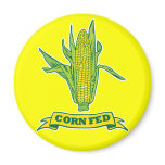 Corn Fed magnets
