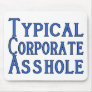 Corporate A Hole Mouse Pad