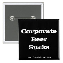 Corporate Beer Sucks Pins