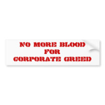 CORPORATE GREED bumper stickers by gliss76 CORPORATE GREED bumper stickers