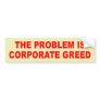 corporate greed bumper sticker