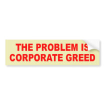 corporate greed bumper stickers by WanderingWomyn corporate greed bumper stickers
