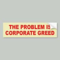 corporate greed bumper stickers