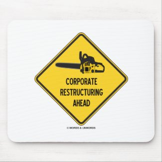 Corporate Restructuring Ahead (Chainsaw Sign) mousepad
