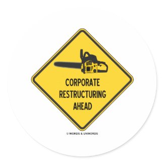 Corporate Restructuring Ahead (Chainsaw Sign) sticker
