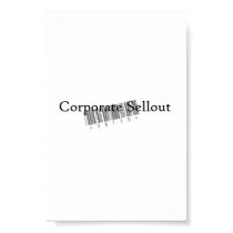 corporate sellout posters