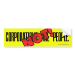 Corporations Are People. NOT! Bumper Stickers