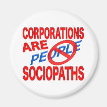 Corporations Are Sociopaths! Magnet