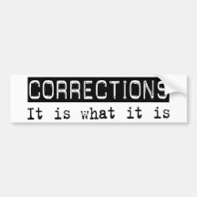 Corrections It Is Bumper Stickers