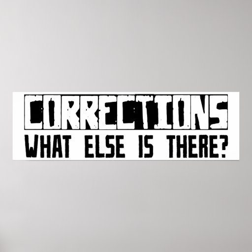 Corrections What Else Is There? Posters