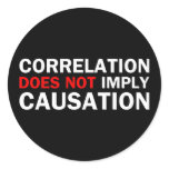Correlation Does Not Imply Causation Round Stickers