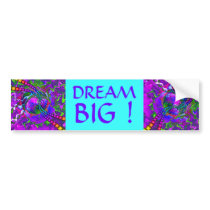 COSMIC CANDY - DREAM BIG ! Bumper Sticker ! bumper stickers by 3DMOONMAN COSMIC CANDY - DREAM BIG ! Bumper Sticker ! bumper stickers