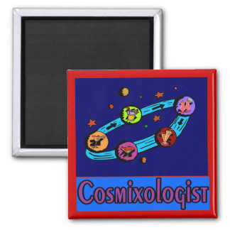Cosmixologist from Space 2 Inch Square Magnet