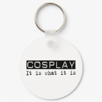 Cosplay It Is keychains by busybrain Cosplay It Is keychains