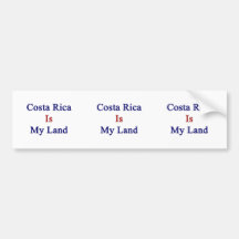Costa Rica Is My Land Bumper Stickers