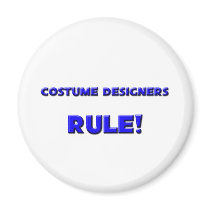Costume Designers Rule! magnets