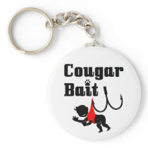 Cougar Bait -- Novelty Funny Cougar Humor Key Chain