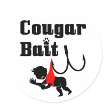 Cougar Bait -- Novelty Funny Cougar Humor Round Stickers