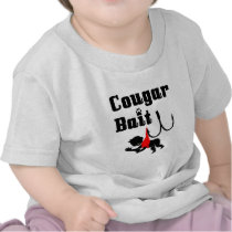 Cougar Bait -- Novelty Funny Cougar Humor