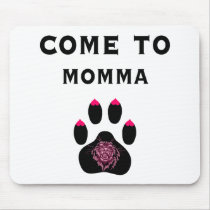 Cougar: Come To Momma mousepads