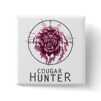 Cougar Hunter With Cougar In Scope Pinback Button