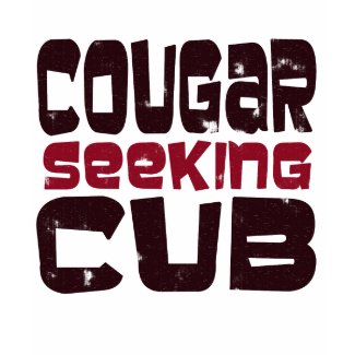 Cougar Seeking Cub T-shirt