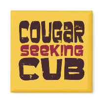 Cougar Seeking Cub T-shirts and Gifts Magnet