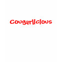 Cougarlicious t-shirts by Janzzile46 Cougarlicious t-shirts