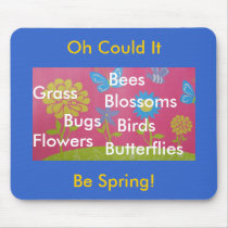 Could It Be Spring mousepads by meia7214N Could It Be Spring mousepads