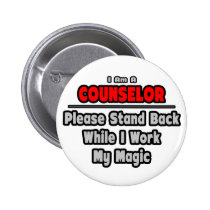 Counselor ... Stand Back ... Work My Magic buttons