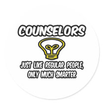 Counselors...Regular People, Only Smarter stickers