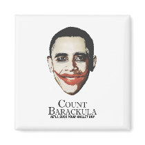 Count Barackula - he'll suck your wallet dry Fridge Magnets
