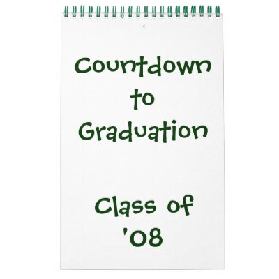 Countdown to Graduation '08 Calendar by bio_muse
