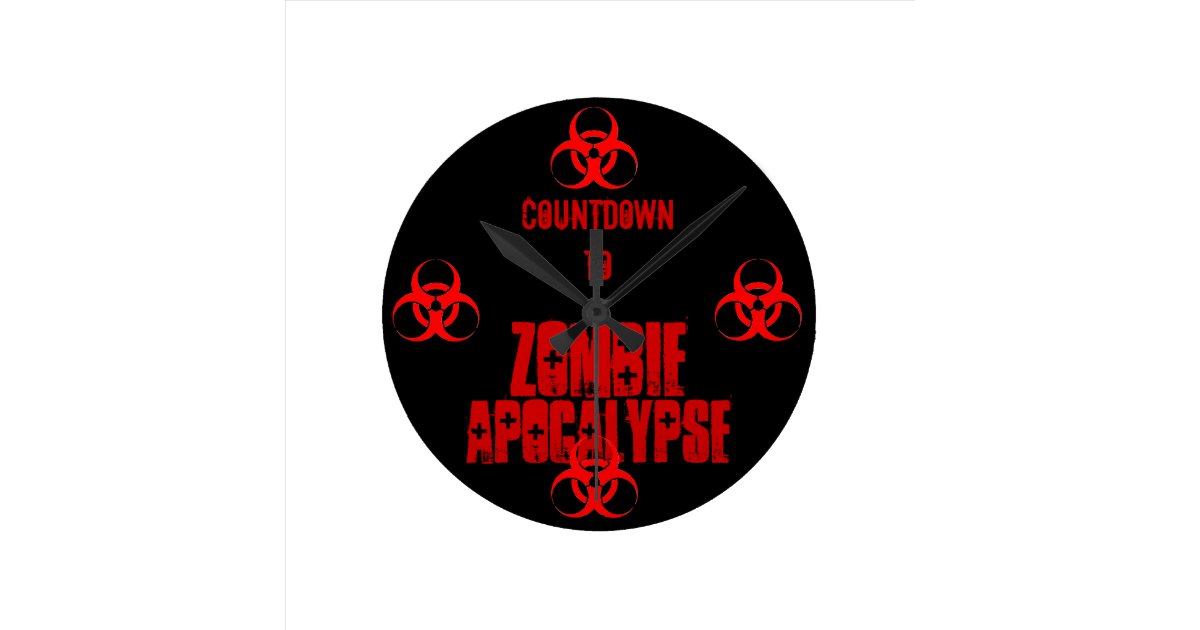 countdown to zombie apocalypse clock Zazzle