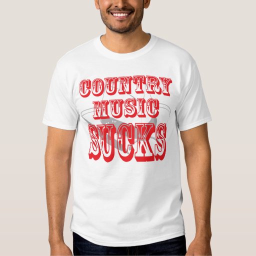 country music sucks shirt