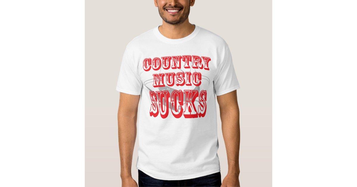 country music sucks shirt