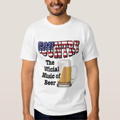 Country: The Official Music of Beer T-shirt