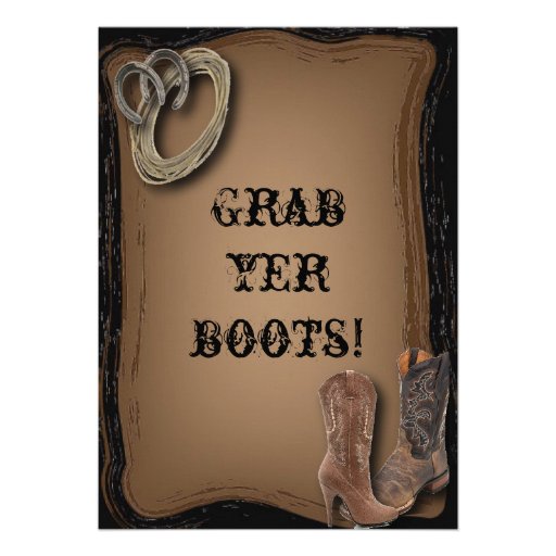 Country Wedding Invitation "Grab Yer Boots"