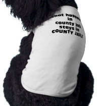 County Jail Doggie Tshirt