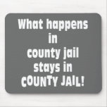County Jail Mouse Pads