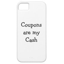 Coupons are my Cash Iphone Skin iPhone 5 Cover