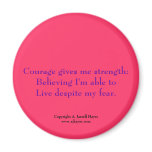 "Courage, Belief, Life" Haiku Magnet