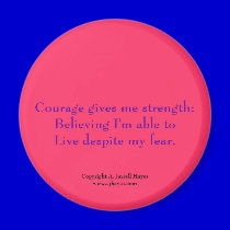"Courage, Belief, Life" Haiku Magnet magnets