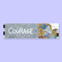 Courage bumper stickers