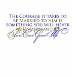 Courage Coast Guard Wife T-shirts