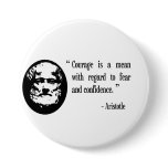 courage, fear, confidence Aristotle badge, button